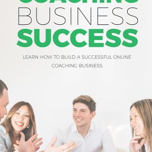 JuztEbookStore Build A Successful Online Coaching Business